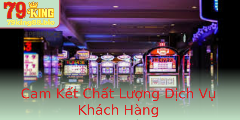 Cam Kết Chất Lượng Dịch Vụ Khách Hàng
