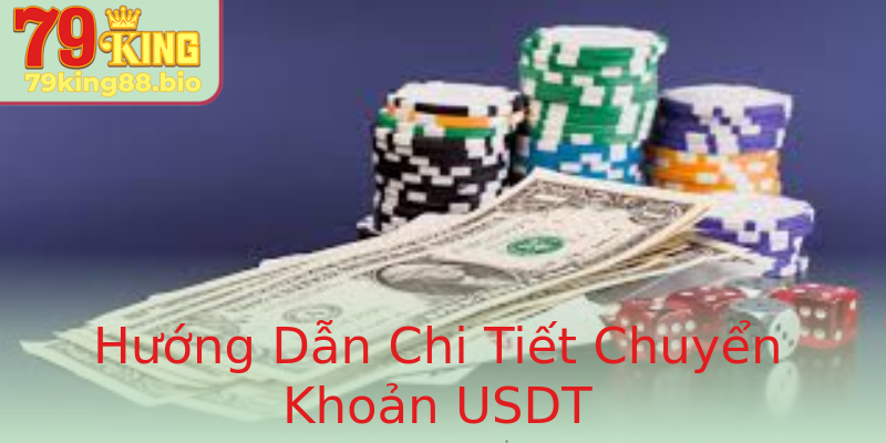 Hướng Dẫn Chi Tiết Chuyển Khoản USDT