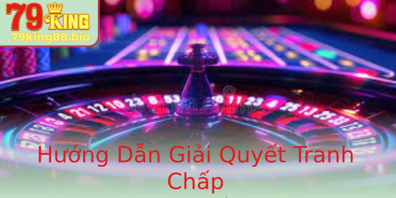Hướng Dẫn Giải Quyết Tranh Chấp Hướng Dẫn Giải Quyết Tranh Chấp