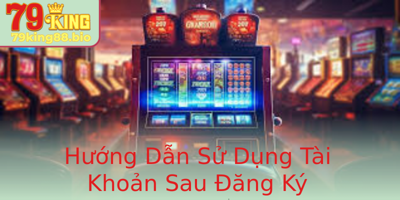 Hướng Dẫn Sử Dụng Tài Khoản Sau Đăng Ký Hướng Dẫn Sử Dụng Tài Khoản Sau Đăng Ký