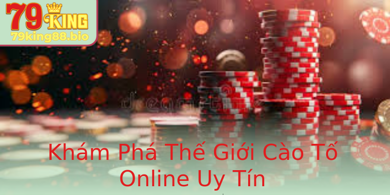 Khám Phá Thế Giới Cào Tố Online Uy Tín