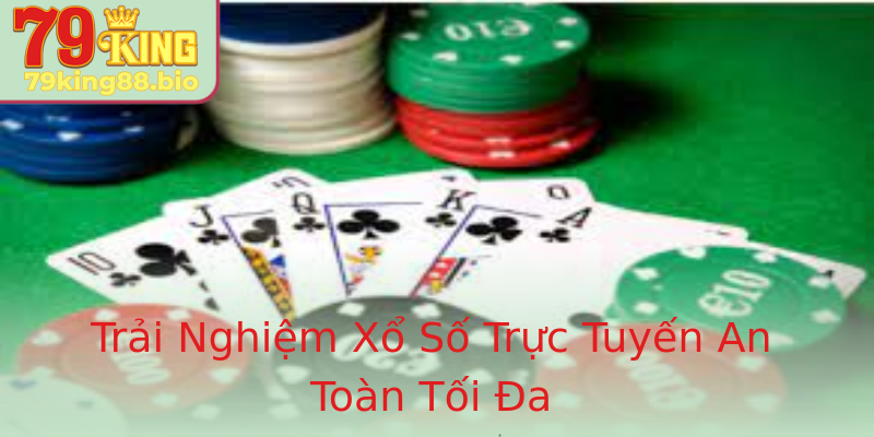 Trải Nghiệm Xổ Số Trực Tuyến An Toàn Tối Đa